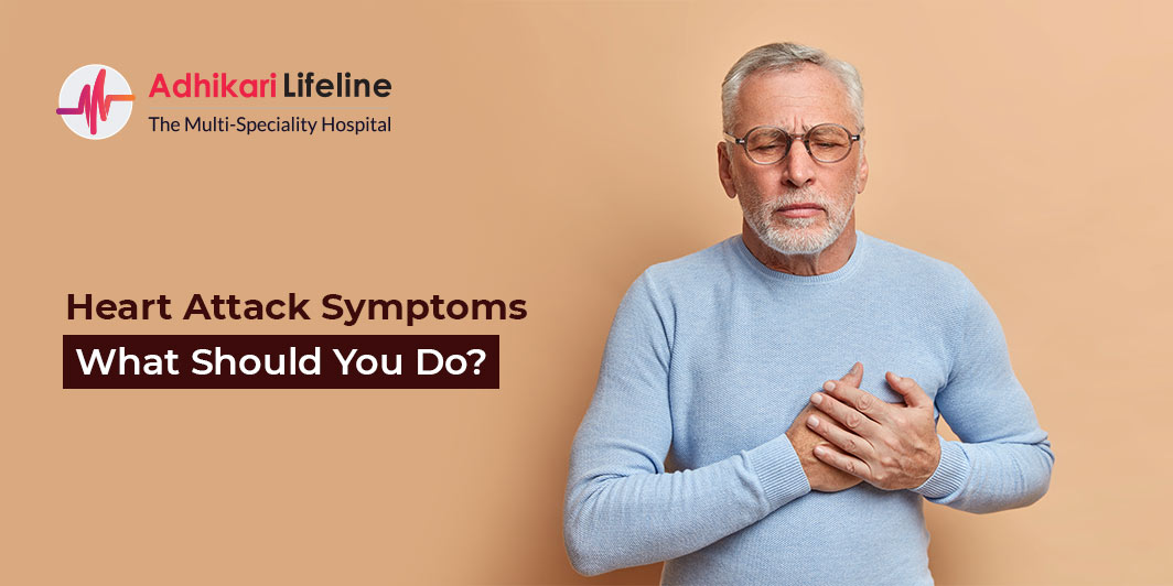 Heart Attack Symptoms_ What Should You Do_ - Adhikari Lifeline