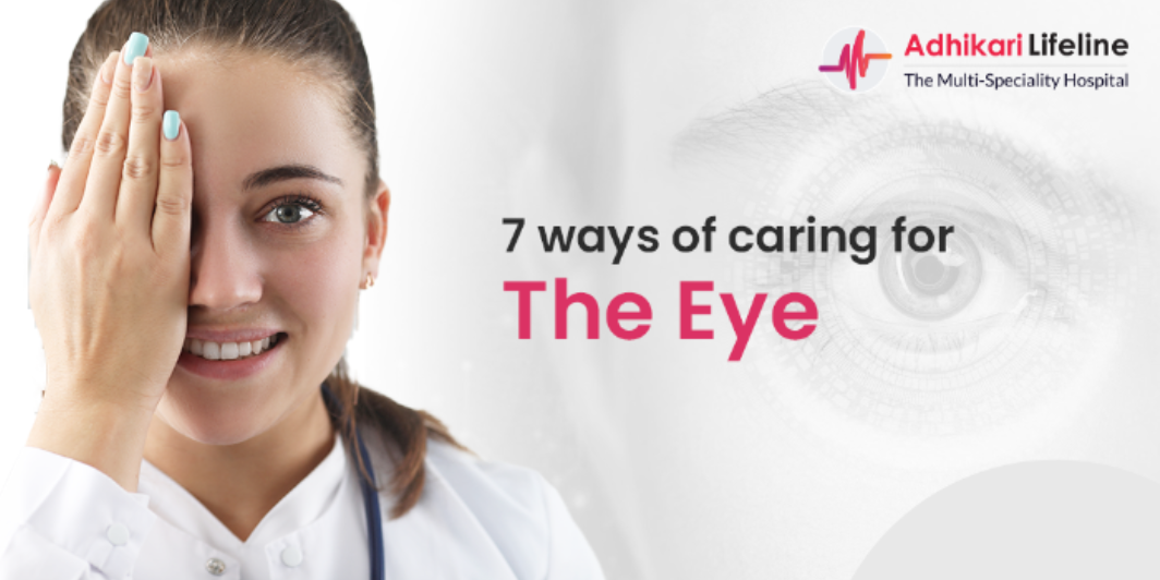 7 WAYS OF CARING FOR THE EYE