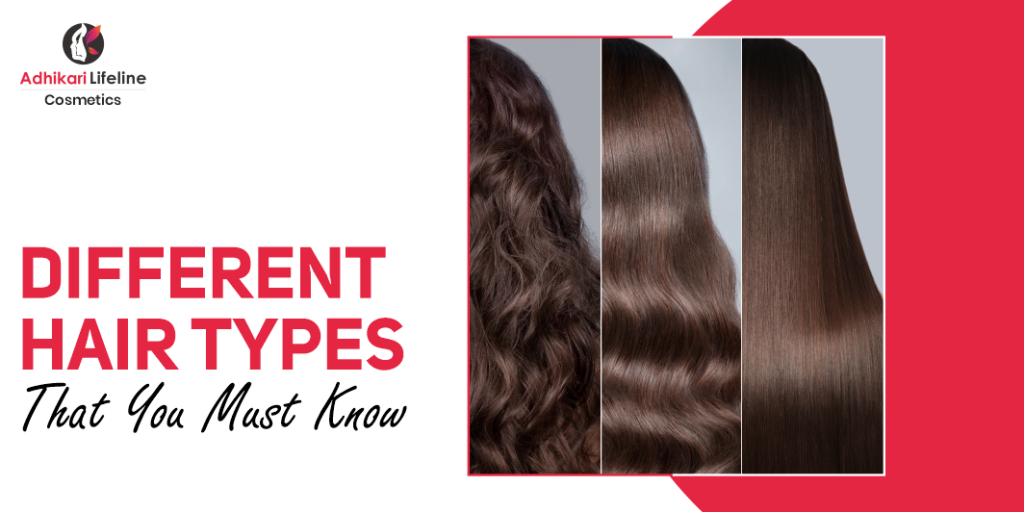 DIFFERENT HAIR TYPES THAT YOU MUST KNOW