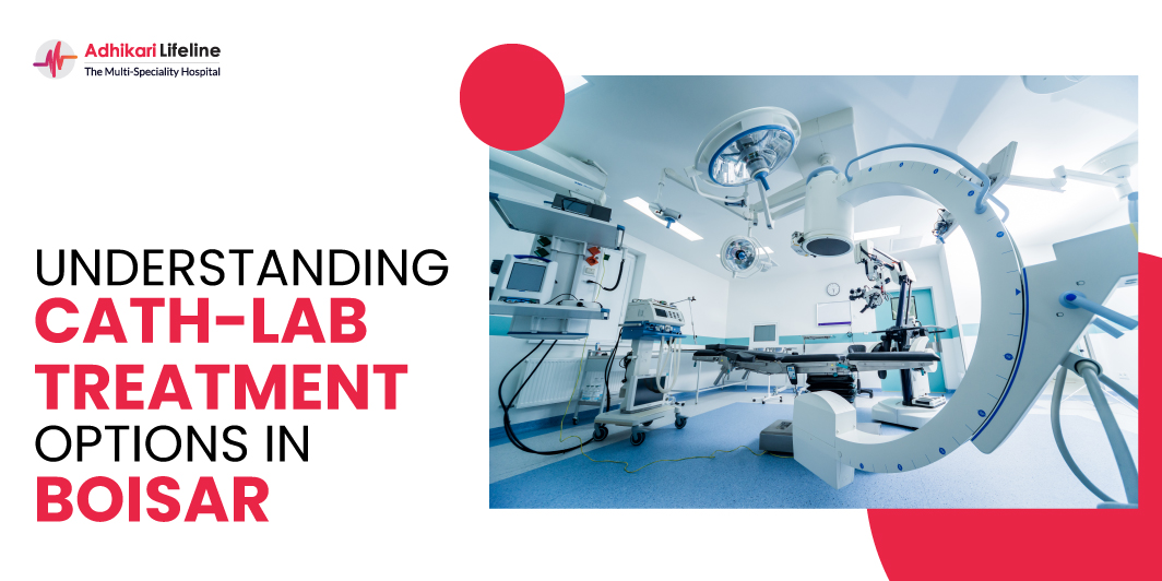 UNDERSTANDING CATH-LAB TREATMENT OPTIONS IN BOISAR