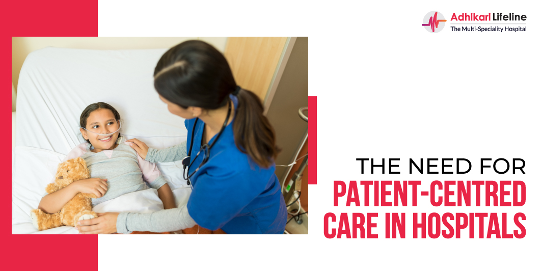 THE NEED FOR PATIENT-CENTRED CARE IN HOSPITALS